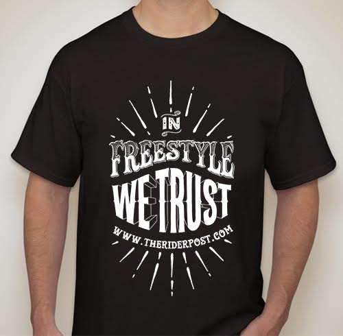 In Freestyle We Trust Tshirt The Rider Post